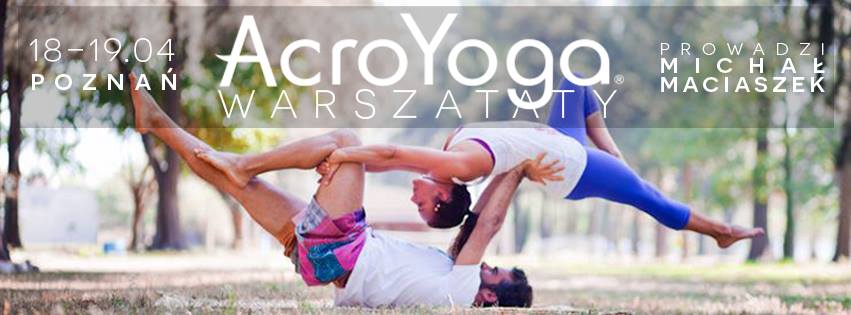 AcroYoga Poznań prowadzi Michał Maciaszek AcroYoga Poznań prowadzi Michał Maciaszek